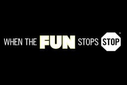 When the fun stops, stop